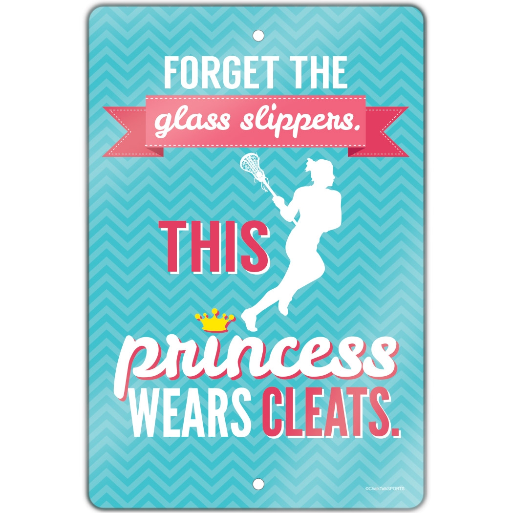 Lacrosse 18 X 12 Aluminum Room Sign Forget The Glass Slippers This